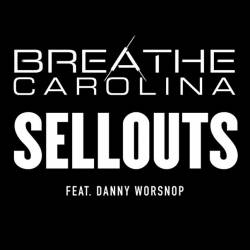 Breathe Carolina : Sellouts (feat. Danny Worsnop)